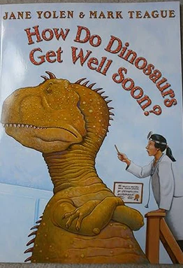 How Do Dinosaurs Get Well Soon