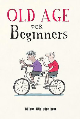 Old Age for Beginners