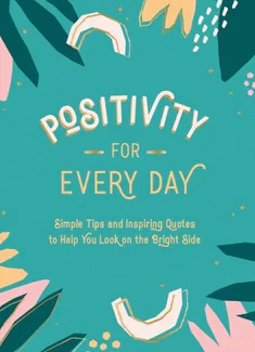 Positivity For Every Day